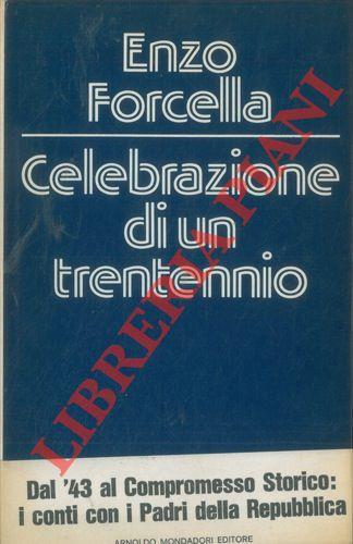 Celebrazione di un trentennio - Enzo Forcella - copertina