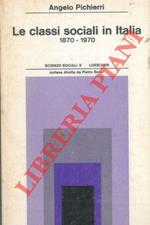 Le classi sociali in Italia 1870-1970