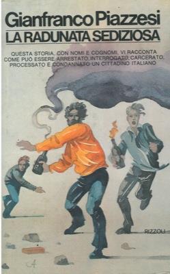 La radunata sediziosa. Cronache di questa Italia - Gianfranco Piazzesi - copertina