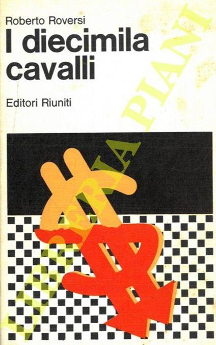 I diecimila cavalli - Roberto Roversi - copertina