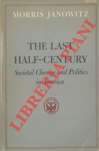 The last half - century. Societal Change and Politics in America - copertina