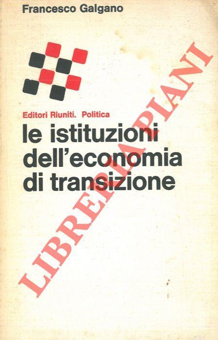 Le istituzioni dell'economia di transizione - Francesco Galgano - copertina
