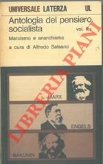 Antologia del pensiero socialista. Marxismo e anarchismo