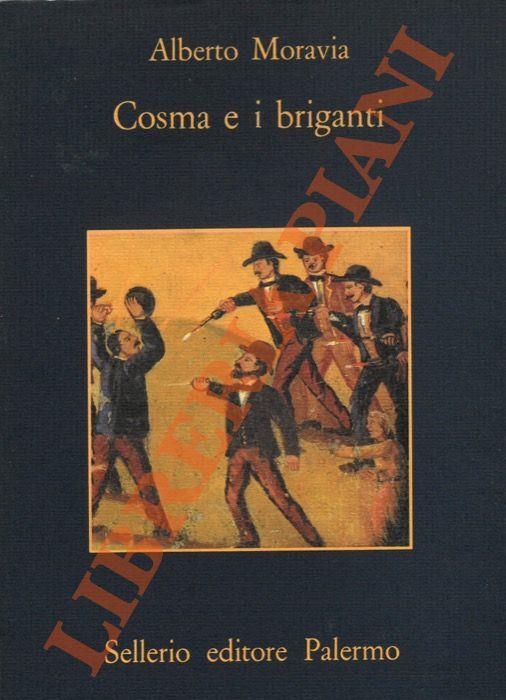 Cosma e i briganti - Alberto Moravia - copertina