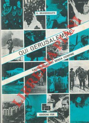 Qui Gerusalemme. Vagabondaggio senza confine - G. Brandimarte - copertina