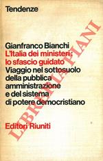 L' Italia dei ministeri: lo sfascio guidato