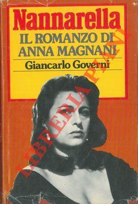 Nannarella. Il romanzo di Anna Magnani - Giancarlo Governi - copertina