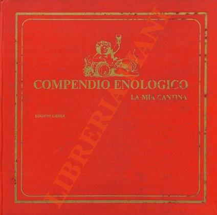 Compendio Enologico. La mia cantina - Tullio De Rosa - copertina