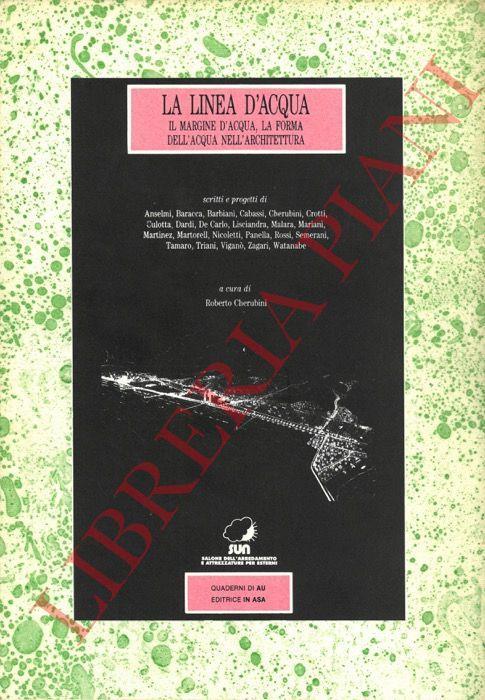 La linea d’acqua. Il margine d’acqua, la forma dell’acqua nell’architettura - Roberto Cherubini - copertina