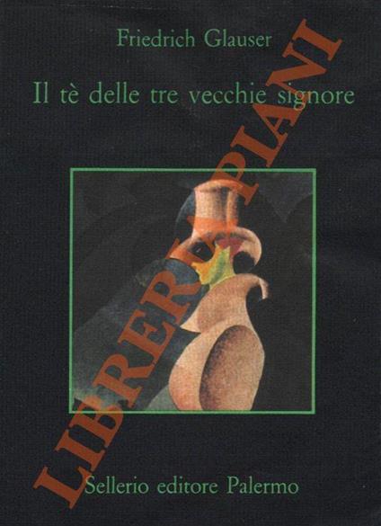 Il tè delle tre vecchie signore - Friedrich Glauser - copertina