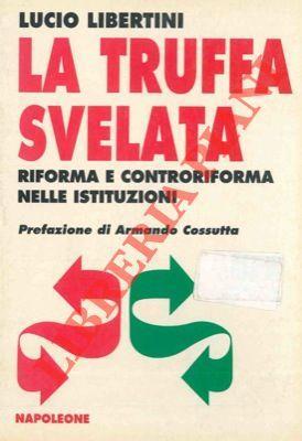 La truffa svelata. Riforma e controriforma nelle istituzioni - Lucio Libertini - copertina