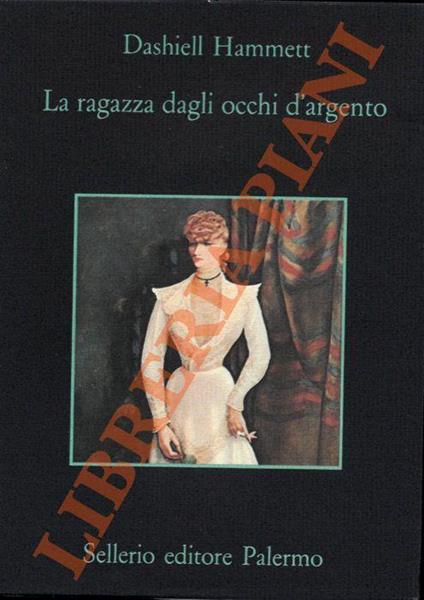 La ragazza dagli occhi d'argento - Dashiell Hammett - copertina