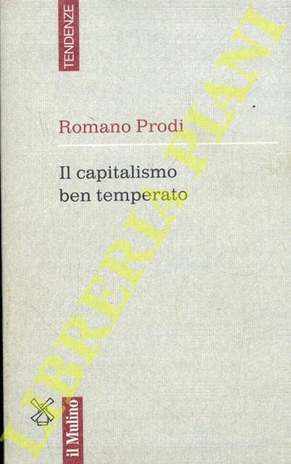 Il capitalismo ben temperato - Romano Prodi - copertina