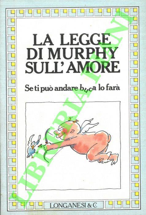 La legge di Murphy sull’amore - Luigi Spagnol - copertina