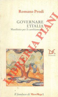 Governare l'Italia. Manifesto per il cambiamento - Romano Prodi - copertina