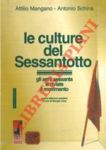 Le culture del Sessantotto. Gli anni sessanta. Le riviste. Il Movimento. Nuova edizione ampliata a cura di Giorgio Lima