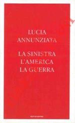 La sinistra, l'america, la guerra