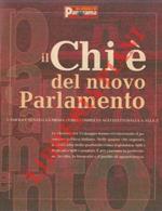 Il chi é del nuovo parlamento. Camera e Senato: la prima guida completa agli eletti dalla A alla Z. XIV legislatura