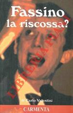 Fassino. La riscossa?