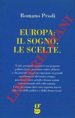 Europa: il sogno, le scelte - Romano Prodi - copertina