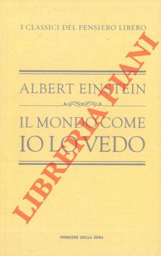 Il mondo come io lo vedo. Prefazione di Giulio Giorello - Albert Einstein - copertina