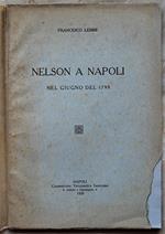 Nelson A Napoli. Nel Giugno Del 1799