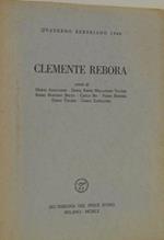 Clemente Rebora. Scritti di Mario Apollonio - Daria Banfi Malaguzzi Valeri - Remo Bessero Belti - Carlo Bo - Piero Rebora - Diego Valeri - Carlo Zapelloni. Quaderno Reboriano 1960