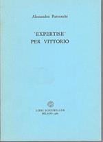 Expertise per Vittorio