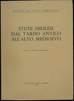 Studi imolesi dal tardo antico all'alto medioevo. Estratto dal vol. XXIX degli 