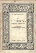 La giovinezza. Frammento autobiografico. Nuova edizione interamente rifatta e annotata a cura di Nino Cortese