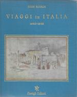 Viaggi in Italia 1840 - 1845. A cura e con prefazione di Attilio Brilli