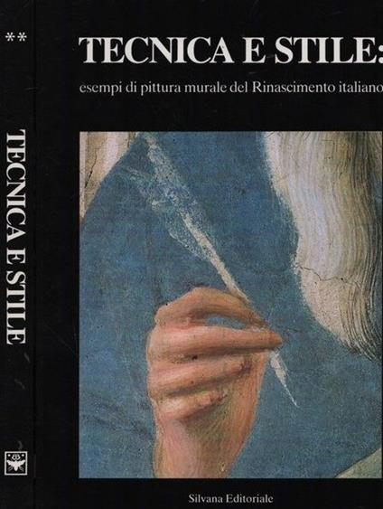 Tecnica e Stile: esempi di pittura murale del Rinascimento italiano dalle origini ad oggi - copertina