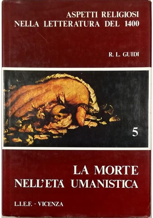 La morte nell'Età Umanistica - Remo L. Guidi - copertina