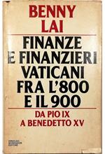 Finanze e finanzieri vaticani fra l'800 e il 900 Da Pio IX a Benedetto XV