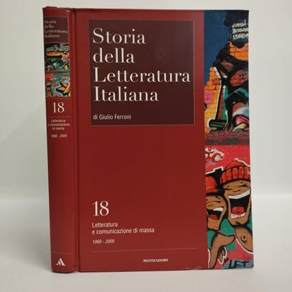 Storia della letteratura italiana Vol. 18. Letteratura e comunicazione di massa. Verso una civiltà planetaria 1968-2005 - Giulio Ferroni - copertina