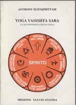 Yoga Vasishta Sara. La quintessenza dello yoga