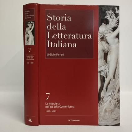 Storia della letteratura italiana Vol. 7. La letteratura nell'età Controriforma. La società di Antico regime 1559-1690 - Giulio Ferroni - copertina