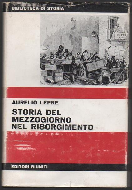 Storia Del Mezzogiorno Nel Risorgimento  - Aurelio Lepre - copertina