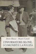 L' informatore: Silone, I Comunisti e La Polizia.