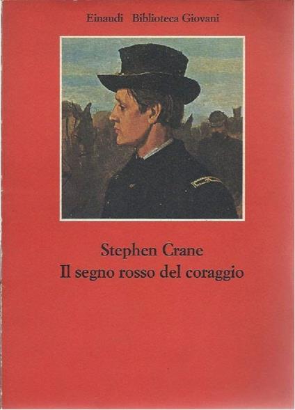 Il Segno Rosso Del Coraggio - Stephen Crane - copertina