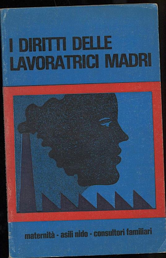 I Diritti Delle Lavoratrici Madri  - copertina