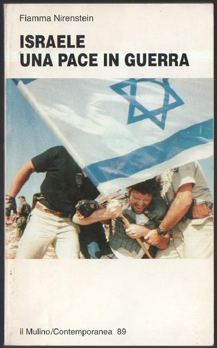 Israele Una Pace in Guerra  - Fiamma Nirenstein - copertina