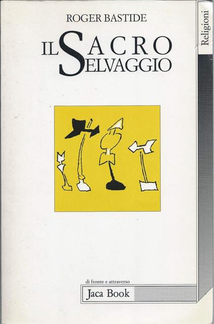 Il Sacro Selvaggio - Roger Bastide - copertina