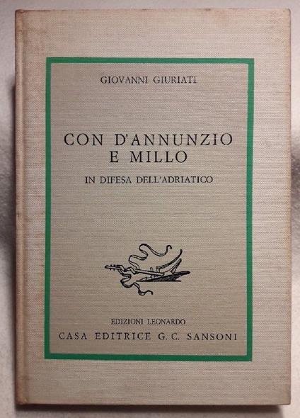 Con D'annunzio e Millo in Difesa Dell'adriatico - Giovanni Giuriati - copertina