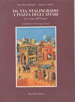 Da Via Stalingrado a Piazza Degli Affari - La Storia Dell'unipol 