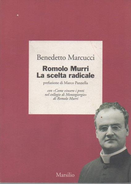 Romolo Murri La Scelta Radicale  - Benedetto Marcucci - copertina