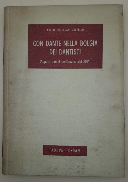 Con Dante Nella Bolgia Dei Dantisti(appunti per Il Centenario Del 2021 - Ada M. Pellacani Castello - copertina