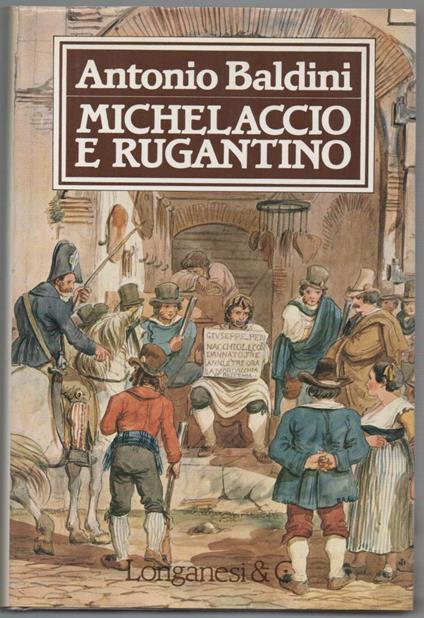 Michelaccio e Rugantino & C.  - Antonio Baldini - copertina