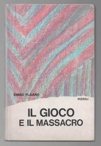 Il Gioco e Il Massacro  - Ennio Flaiano - copertina