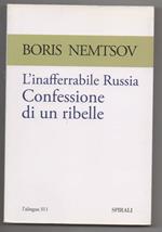 L' inafferabile Russia Confessione di Un Ribelle